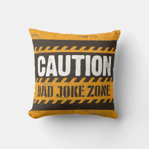 Nice Text Design Caution Dad Joke Zone  Throw Pillow