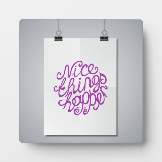 Nice Things Happen Plaque (Front)