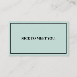Nice To Meet You Business Card