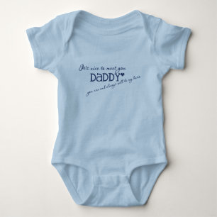 Nice to meet you daddy (boy) baby bodysuit