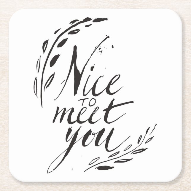 Nice To Meet You Square Paper Coaster (Front)