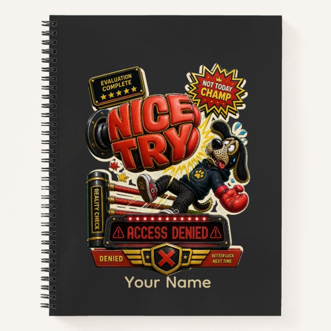 Nice Try Access Denied Personalized Funny Notebook (Front)