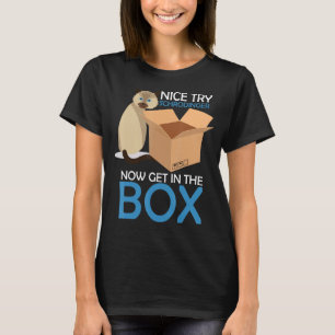 Nice Try Schrodinger Cat Quantum Physics Nerd Geek T-Shirt