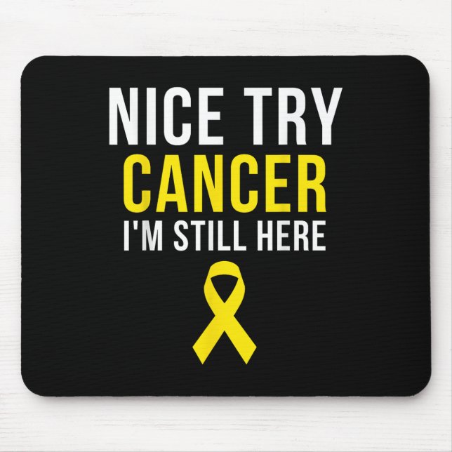 Nice Try Survivor Sarcoma Cancer Awareness Yellow  Mouse Pad (Front)