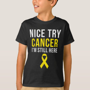 Nice Try Survivor Sarcoma Cancer Awareness Yellow  T-Shirt