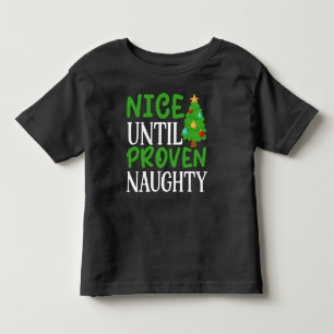 Nice Until Proven Naughty-81053 Toddler T-shirt