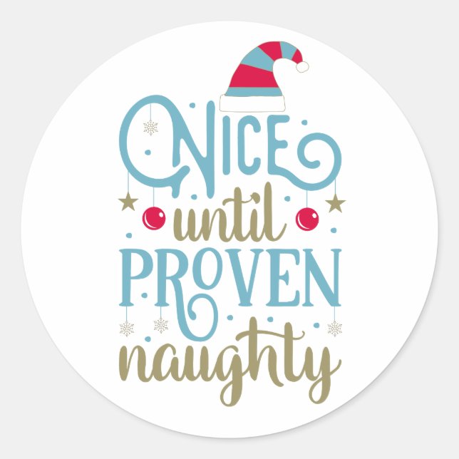 Nice Until Proven Naughty Christmas | Sticker Seal (Front)