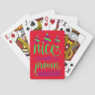NICE UNTIL PROVEN NAUGHTY funny christmas gift Playing Cards
