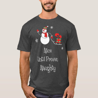 Nice Until Proven Naughty Funny Santa Christmas T T-Shirt