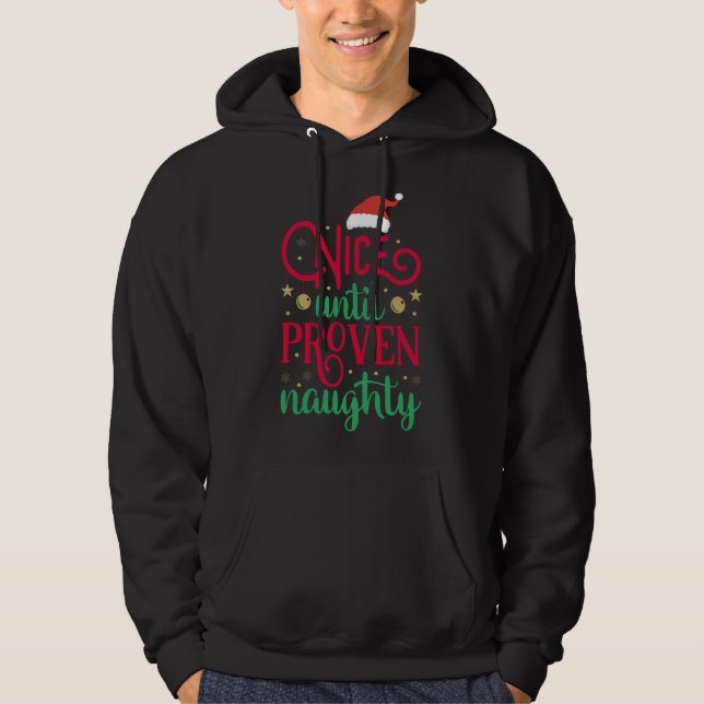 Nice Until Proven Naughty Naughty Christmas Hoodie (Front)