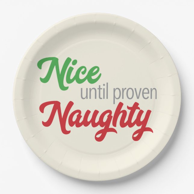 Nice Until Proven Naughty - Paper Plate (Front)