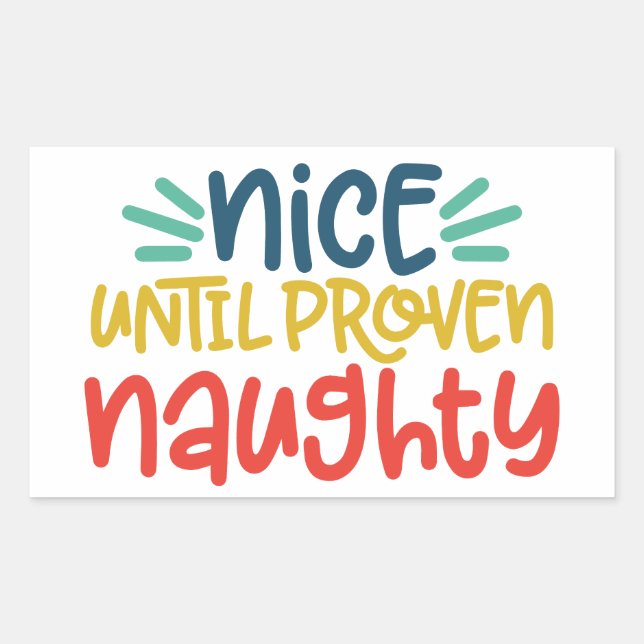 Nice Until Proven Naughty Sticker (Front)