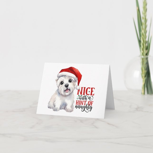 Nice with a hint of naughty - Christmas Westie  Card (Front)