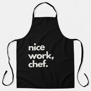 'Nice Work, Chef' Fun Encouraging Playful Funny  Apron