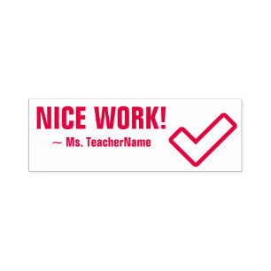 "NICE WORK!" + Custom Tutor Name Rubber Stamp