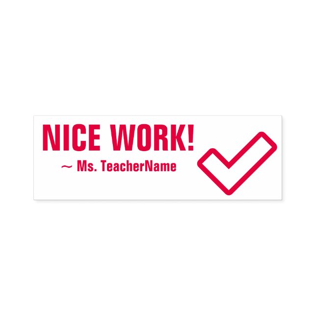 "NICE WORK!" + Custom Tutor Name Rubber Stamp (Design)