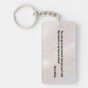 Nick Miller Quote 2/6 Keychain
