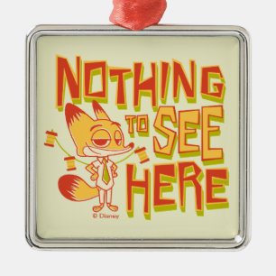 Nick Wilde - Nothing To See Here Metal Ornament