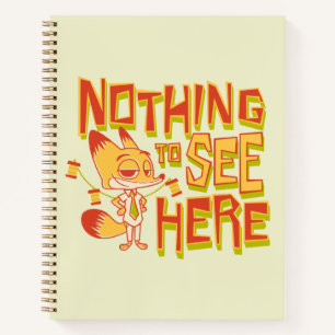 Nick Wilde - Nothing To See Here Notebook