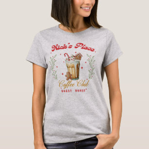 Nick's Place Coffee Club Roast House, ideal gift T-Shirt