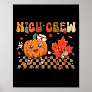 Nicu Crew Pumpkin Leaf Fall Nicu Nurse Thanksgivin Poster