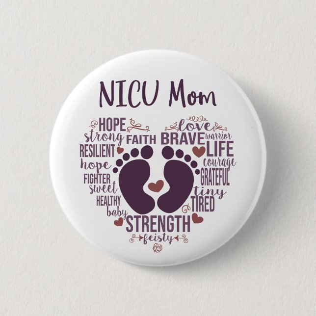 "NICU Mom" Preemie or NICU Awareness Button (Front)