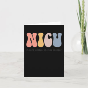 Nicu - Neonatal Intensive Care Unit - Where Card