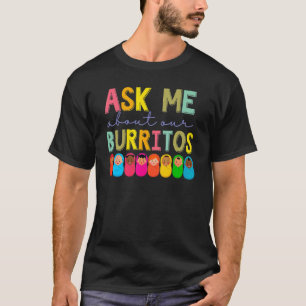 NICU Nurse Ask Me About Our Burritos Infant Care S T-Shirt