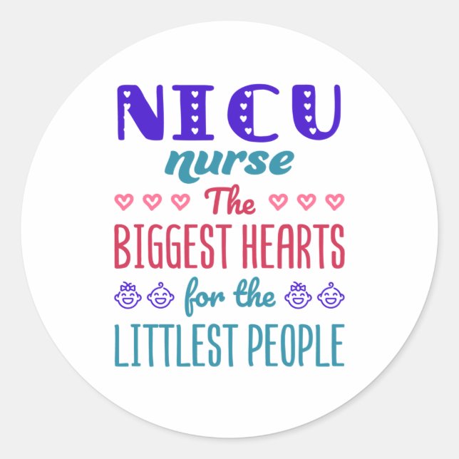 NICU Nurse Biggest Hearts for Littlest People Classic Round Sticker (Front)