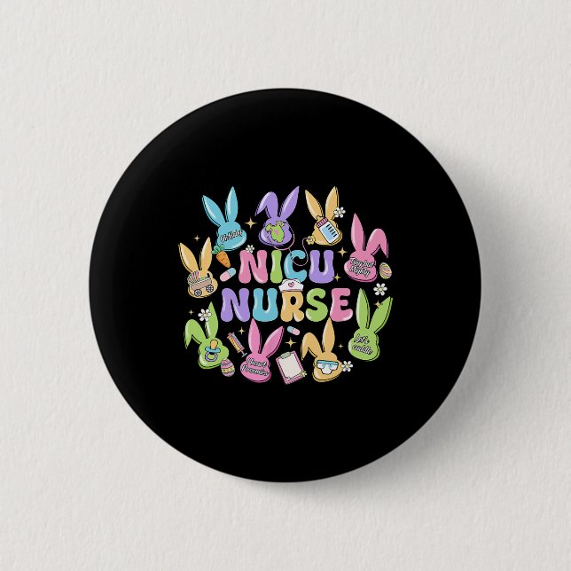 Nicu Nurse Easter Day Neonatal Intensive Care Unit 2 Inch Round Button (Front)