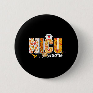 Nicu Nurse Fall Autumn Leaves Thanksgiving Healthc 2 Inch Round Button