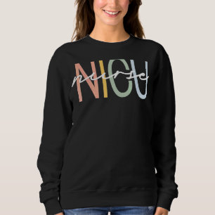 Nicu Nurse Icu Neonatal B Oho R Ainbow T Eam Ti Ny Sweatshirt