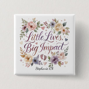 NICU Nurse Little Lives Big Impact Watercolor 2 Inch Square Button