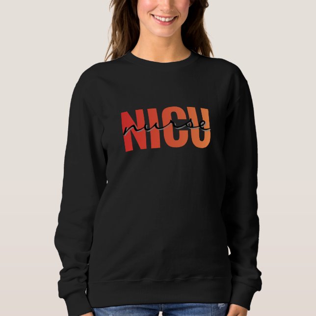 NICU Nurse Modern Typography Sweatshirt (Front)
