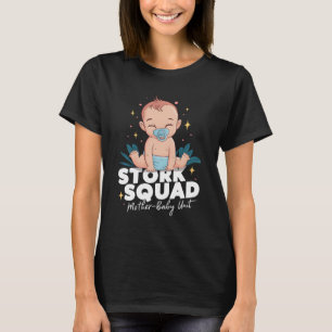 Nicu Nurse Neonatal Preemie Stork Squad Mother Bab T-Shirt