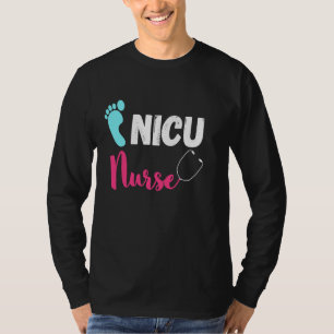 Nicu Nurse Newborn Baby Neonatal Intensive Care Un T-Shirt