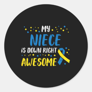 Niece Down Right Awesome Down Syndrome Awareness A Classic Round Sticker