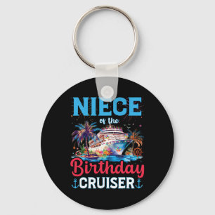 Niece Of The Birthday Cruiser Funny Cruise Birthda Keychain