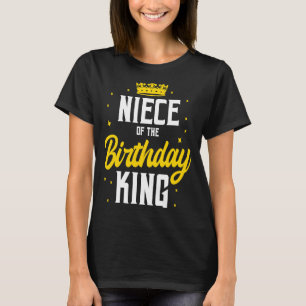 Niece of the Birthday King Party Crown Bday Celebr T-Shirt
