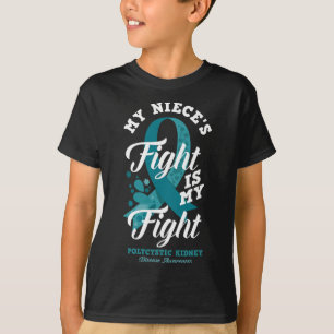 Niece's Fight Is My Fight Polycystic Kidney Diseas T-Shirt