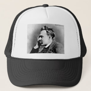 Nietzsche "A Why" Wisdom Quote Gifts & Cards Trucker Hat