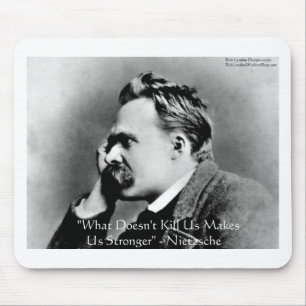 Nietzsche "Doesn't Kill U" Quote Gifts & Tees Mouse Pad