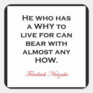 Nietzsche Frankl - Who Has A Why Can Bear Any How Square Sticker