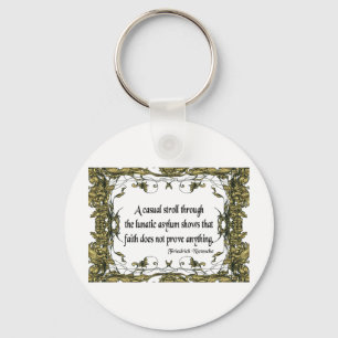 Nietzsche Quote Casual Stroll Through the Lunatic Keychain