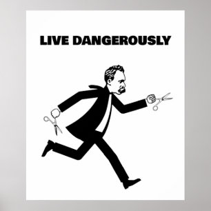 Nietzsche Running With Scissors Live Dangerously Poster