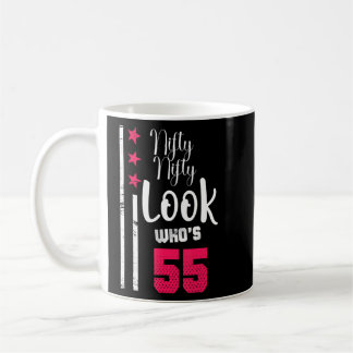 Nifty Nifty Look Who's 55 Year Old Birthday Squad  Coffee Mug