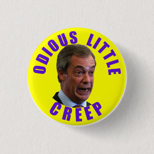 Nigel Farage, the unthinking man's Mussolini 1 Inch Round Button