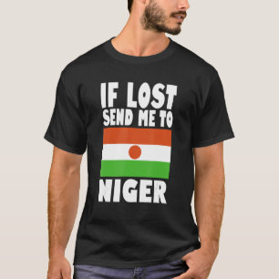 Niger Flag Design If lost send me to Niger T-Shirt
