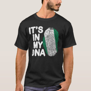 Nigeria Flag It S In My Dna Nigeria Nigerian Tee