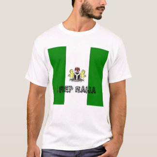 nigeria_Full, I REP NAIJA T-Shirt